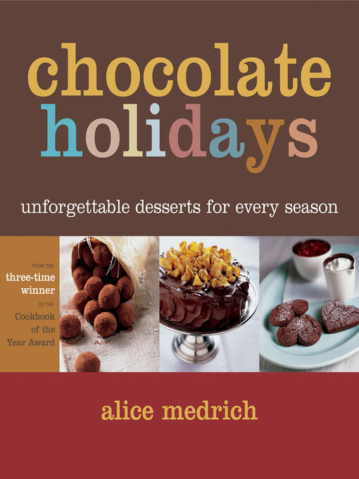 Title details for Chocolate Holidays by Alice Medrich - Available